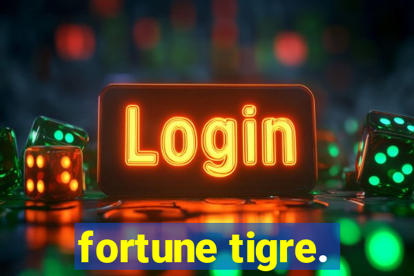 fortune tigre.