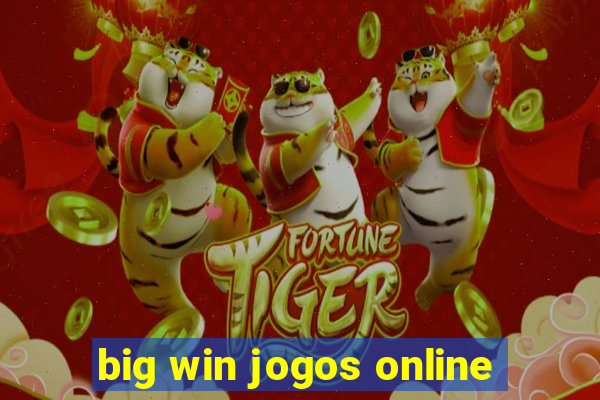 big win jogos online