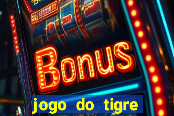 jogo do tigre verdade ou mentira