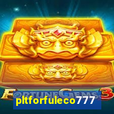 pltforfuleco777