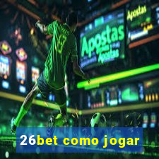 26bet como jogar