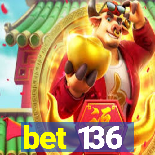 bet 136