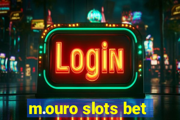 m.ouro slots bet