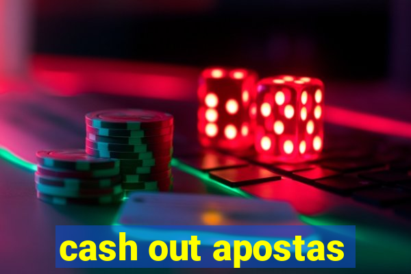 cash out apostas