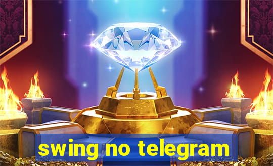 swing no telegram