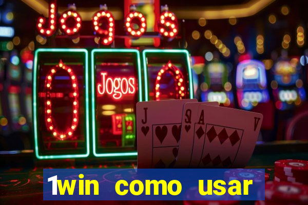 1win como usar bonus casino