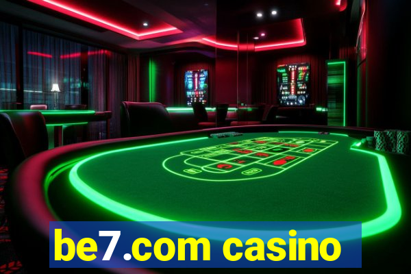 be7.com casino