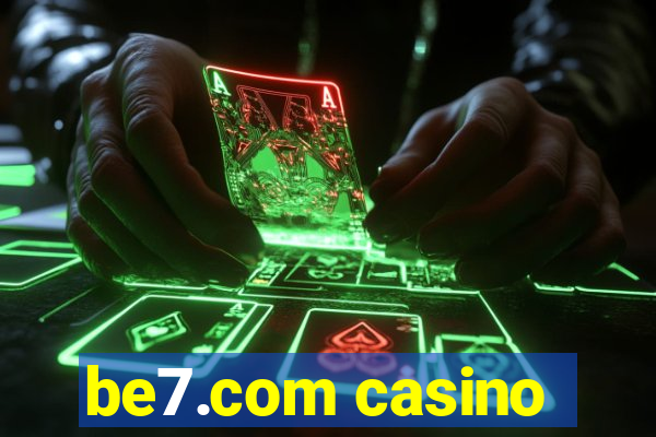 be7.com casino