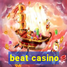 beat casino