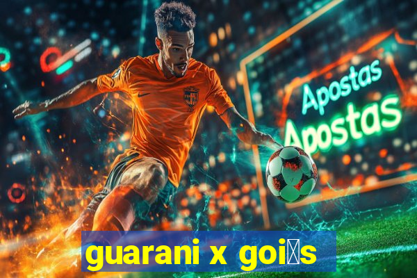 guarani x goi谩s