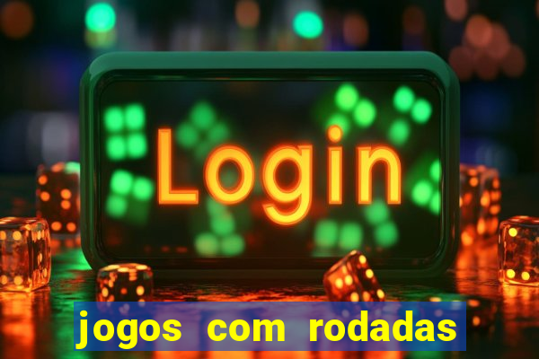 jogos com rodadas grátis sem depósito