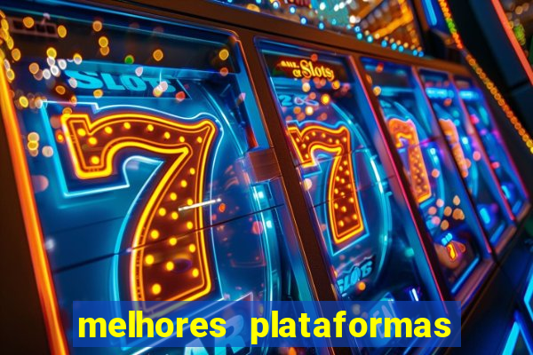 melhores plataformas para fortune tiger