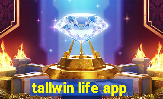 tallwin life app