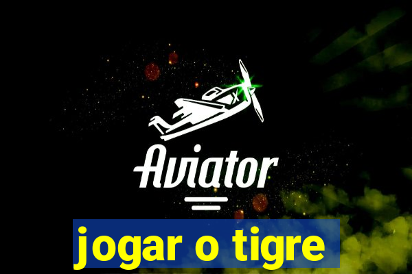 jogar o tigre