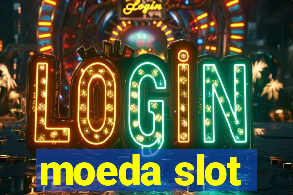 moeda slot