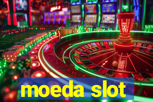 moeda slot