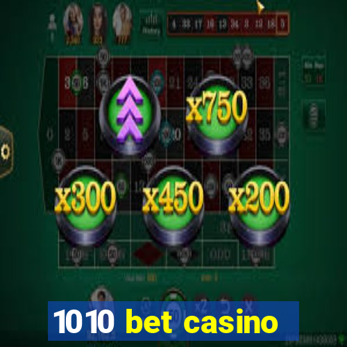 1010 bet casino