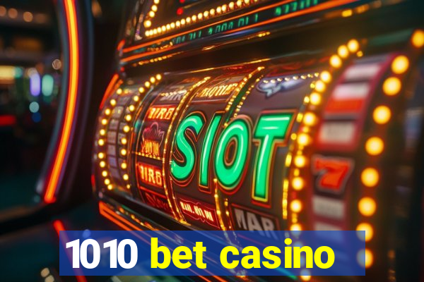 1010 bet casino