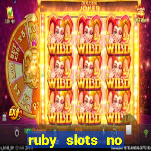 ruby slots no deposit bonuses