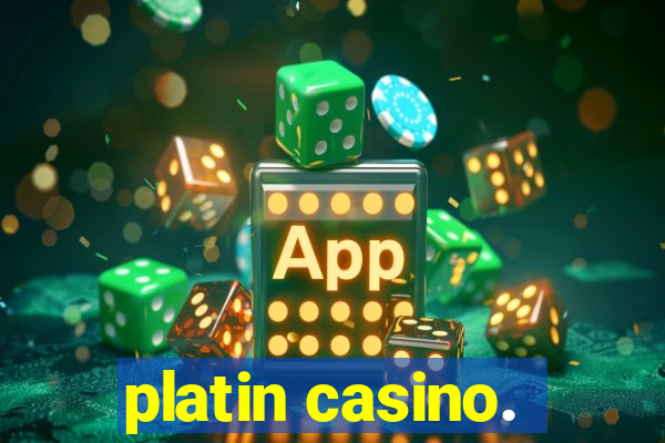 platin casino.