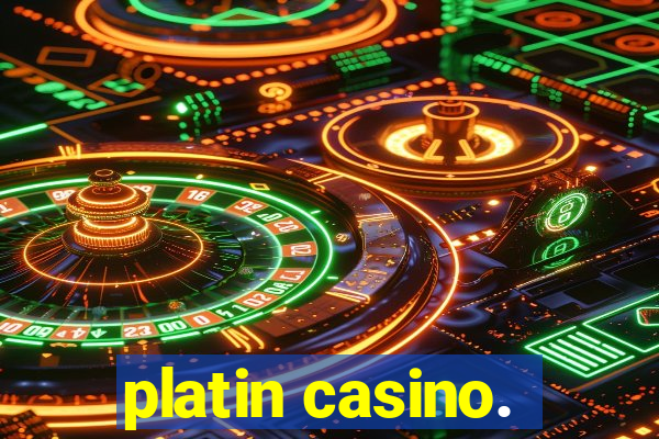 platin casino.