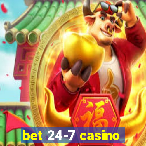 bet 24-7 casino