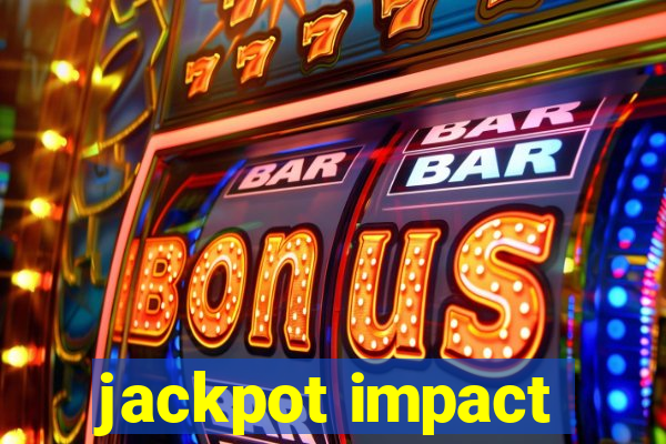 jackpot impact