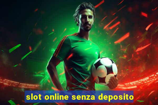 slot online senza deposito