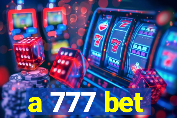 a 777 bet