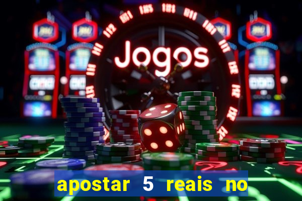 apostar 5 reais no jogo do bicho