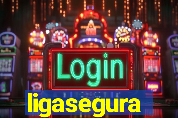 ligasegura