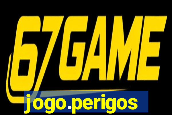 jogo.perigos