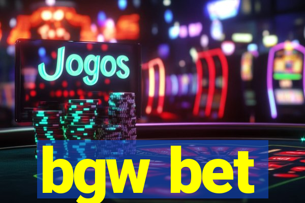 bgw bet