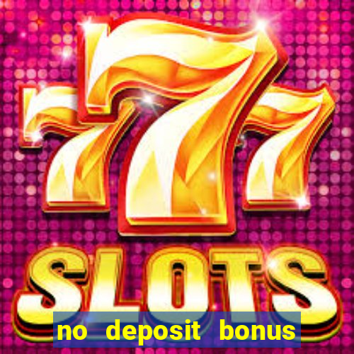 no deposit bonus casinos online