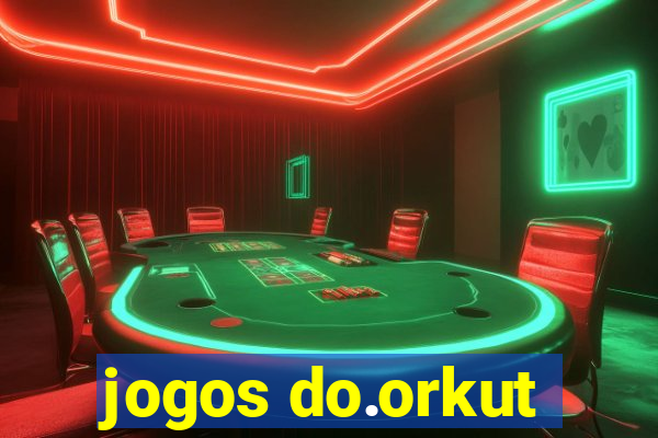 jogos do.orkut