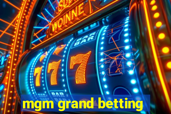 mgm grand betting