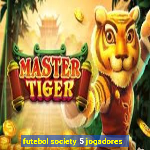 futebol society 5 jogadores