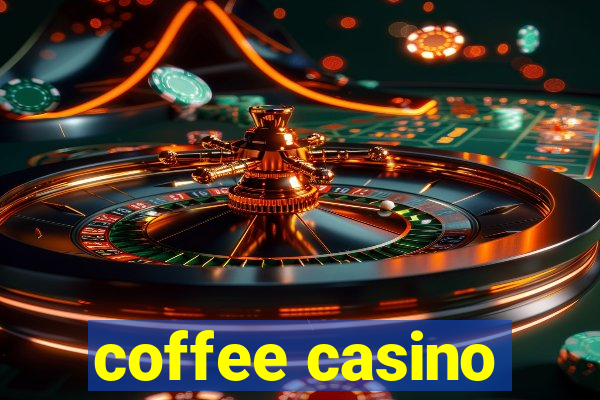 coffee casino