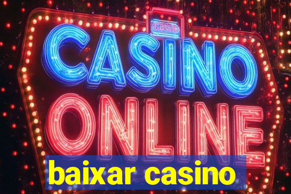 baixar casino