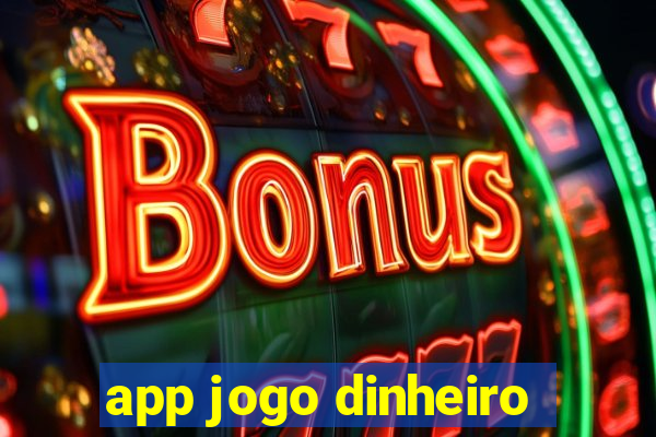 app jogo dinheiro