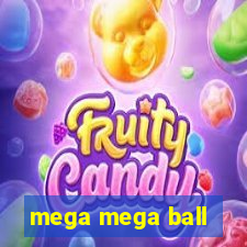 mega mega ball