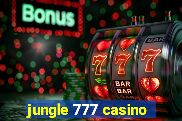 jungle 777 casino