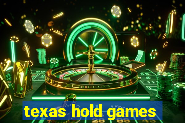 texas hold games