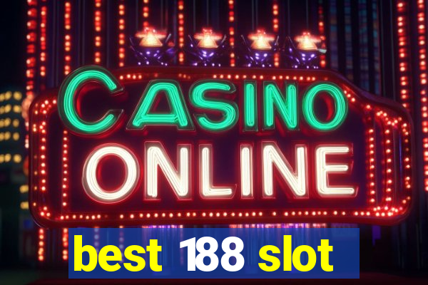 best 188 slot