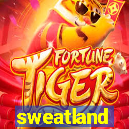 sweatland