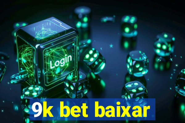 9k bet baixar