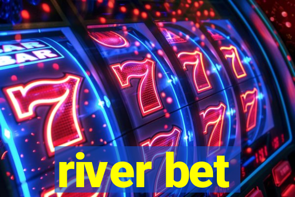 river bet