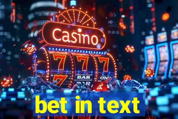 bet in text