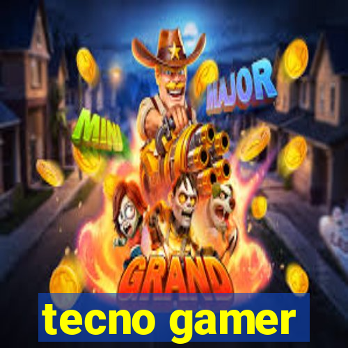 tecno gamer