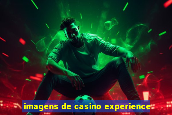 imagens de casino experience